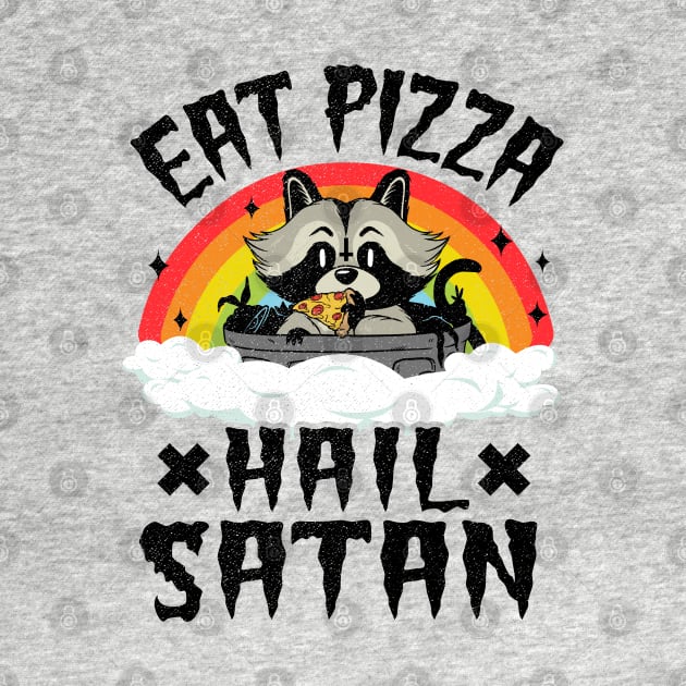 Eat Pizza Hail Satan Funny Death Metal by Kuehni